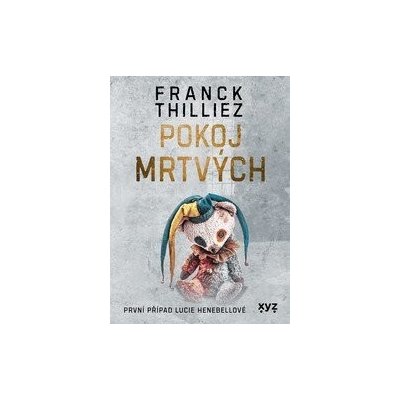 Pokoj mrtvých - Franck Thilliez