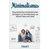 Minimalismus: Die Praktischen Minimalistischen Strategien Zur Vereinfachung Von Deinem Heim Und Leben: Minimalism German Version Boo (Chloe S)(Brožovaná)