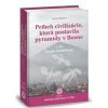 Príbeh civilizácie, ktorá postavila pyramídy v Bosne 1. - Darina Balková