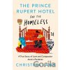The Prince Rupert Hotel for the Homeless - Christina Lamb