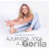 Ájurvéda, jóga a jídlo - Zuzana Klingrová