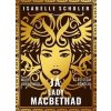 Já, lady MacBethad - Schuler Isabelle