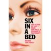 Six in a Bed: The Future of Love - From Sex Dolls and Avatars to Polyamory (Van Voorst Roanne)