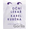 Oční lékař Karel Kuběna - Jana Langerová