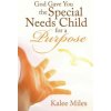 God Gave You the Special Needs Child for a Purpose