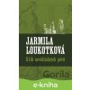 Křik neviditelných pávů - Jarmila Loukotková CZ