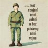 Bez spojení není velení a bez pakárny není vojna - Glet Jiří - Matásek David