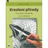 Kreslení přírody - Pro kreslíře i začátečníky