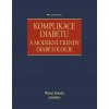 Komplikace diabetu a moderní trendy diabetologie - Michal Dubský