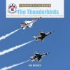 The Thunderbirds: The United States Air Force's Flight Demonstration Team, 1953 to the Present Neubeck Ken