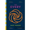 Every - Dave Eggers
