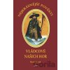 Nejkrásnější pověsti: Vládcové našich hor - Hynek Klimek