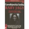 Pamita Madame: Čarodějnická kniha baby Jagy (Slovanská lidová magie v moderní praxi - Duchové přírody i domu; Pec a oheň; Sauna; Kouzelná panenka; Živá a mrtvá voda; Kouzelná moc vlasů; ... ( 284 str.