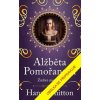 Alžběta Pomořanská – Žárlivá císařovna - Hana Whitton