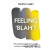 Feeling 'Blah'? - Tanith Carey