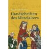 Handschriften des Mittelalters - Mathias Kluge