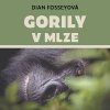 Gorily v mlze (audiokniha) (Dian Fosseyová, Jana Stryková)