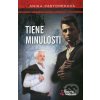 Tiene minulosti