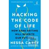 Hacking the Code of Life (Nessa Carey)