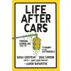 Life After Cars (Doug Gordon,Aaron Naparstek)(Pevná)