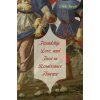 Friendship, Love, and Trust in Renaissance Florence (Dale Kent)(Pevná)
