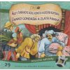 Najkrajšie rozprávky 29: Ako v Ťarbákove kosu, kohúta a kocúra kupovali / Janko Gondášik a zlatá panna - CD