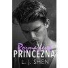 Rozmazlená princezna - Shen L.J.