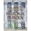 História prírody / Historia Naturalis - Gaius Plinius Secundus