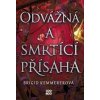 Odvážná a smrtící přísaha - Brigid Kemmererová