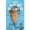 Niečo ako čistá depka - Ned Vizzini