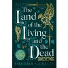 The Land of the Living and the Dead - Shauna Lawless