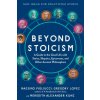Beyond Stoicism (Gregory Lopez,Meredith Alexander Kunz)(Brožovaná)