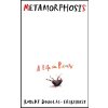 Metamorphosis (Douglas-Fairhurst Robert)