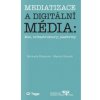Mediatizace a digitální média Moc infrastruktury platformy - Fikejzová Michaela Charvát Martin
