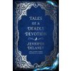 Tales of a Deadly Devotion (Jennifer Delaney)(Pevná)