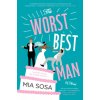 The Worst Best Man (Mia Sosa)(Brožovaná)
