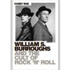 William Burroughs and the Cult of Rock and Roll - autor neuvedený