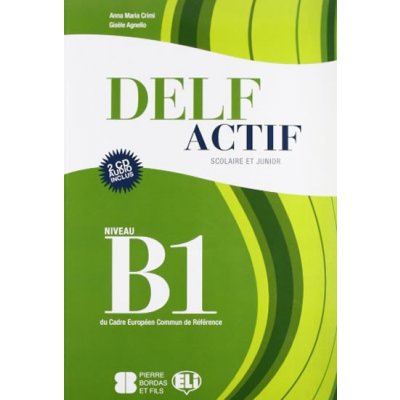 DELF Actif B1 Scolaire et Junior Book + 2 Audio CDs