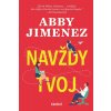 Navždy tvoj - Abby Jimenez