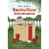Bambuľkine dobrodružstvá - Zuzana Smatanová (ilustrátor), Peter Guldan