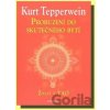 Probuzení do skutečného bytí - Kurt Tepperwein