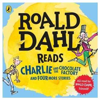 Roald Dahl Reads Charlie and the Chocolate Factory and Four More Stories Dahl Roald