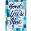 Words in Deep Blue - Cath Crowley, Hachette Children's Group