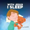 With Jesus I Sleep (Good News Meditations Kids)(Brožovaná)