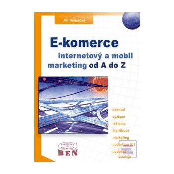 E-komerce, internetový a mobil marketing od A do Z - Jiří Sedláček