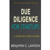 Due Diligence for Startups (Benjamin C Lawson)(Brožovaná)
