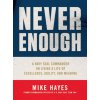 Never Enough (Hayes,Mike)(Pevná)