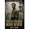 Truth & Treason Movie Review (Rudy E. Larson)(Brožovaná)