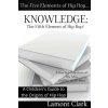 Knowledge: The Fifth Element of Hip Hop: A Children's Guide to the Origins of Hip Hop (Lamont Clark)(Brožovaná)