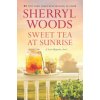 Sweet Tea at Sunrise (Sherryl Woods)(Brožovaná)